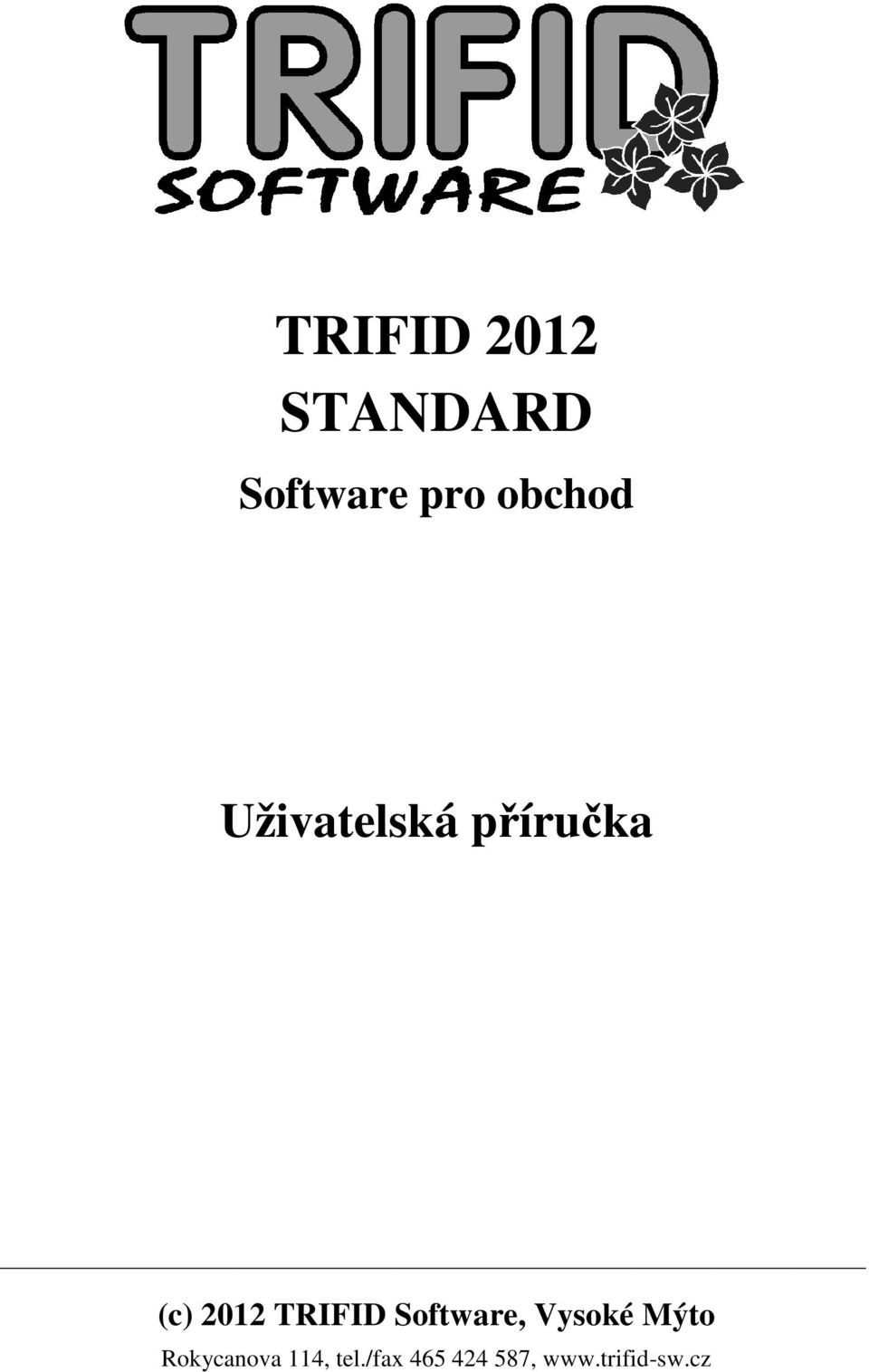 TRIFID Software, Vysoké Mýto