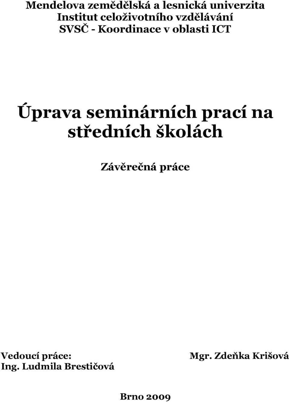 Úprava seminárních prací na středních školách Závěrečná