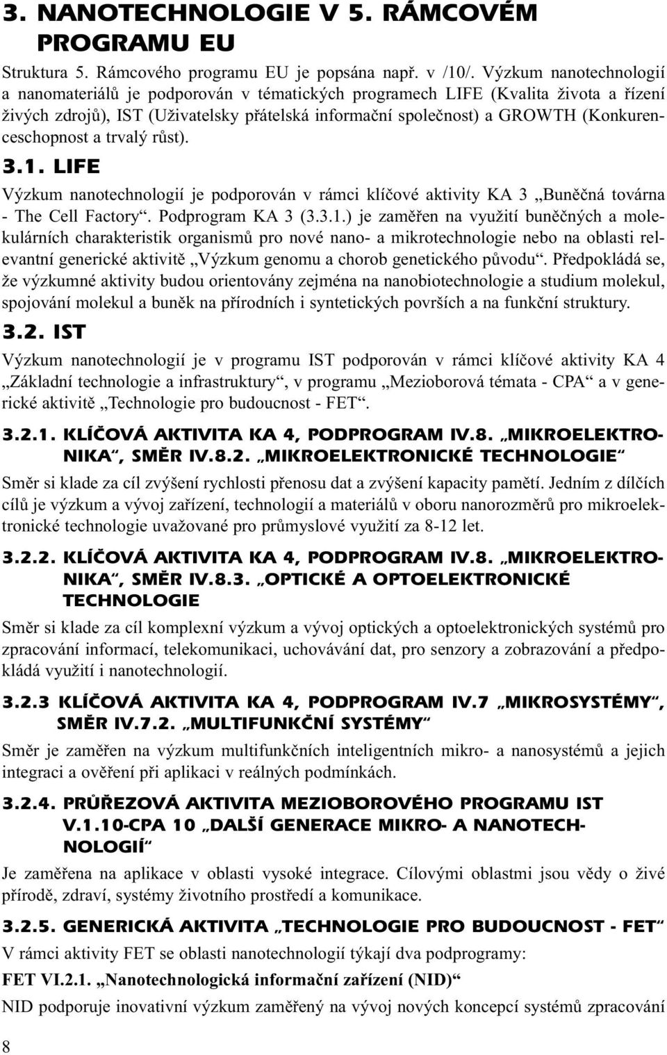 (Konkurenceschopnost a trvalý růst). 3.1.