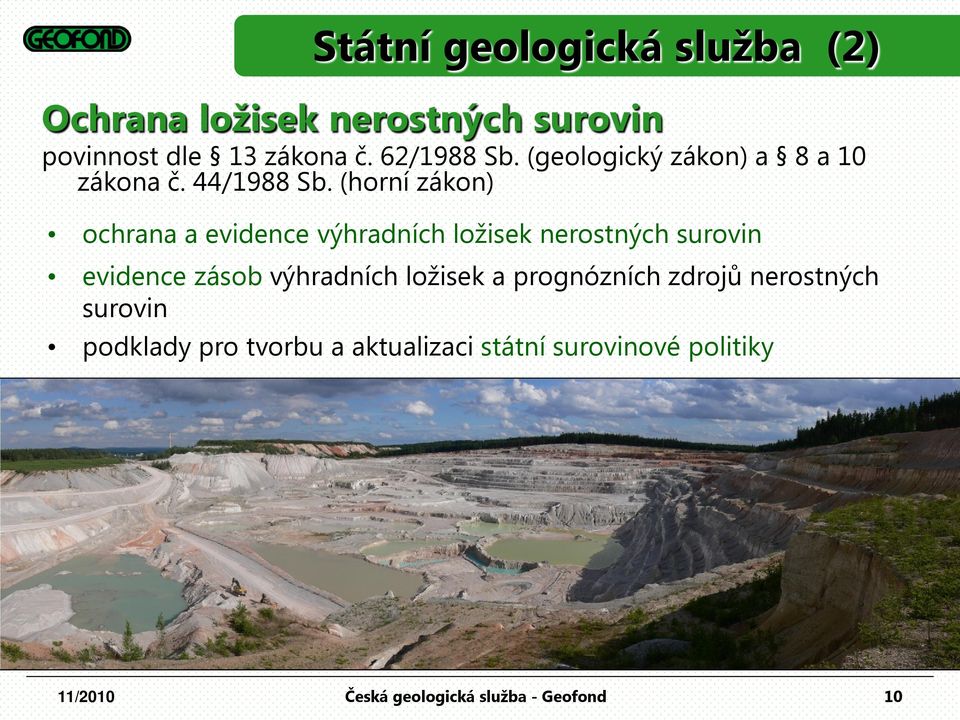 (horní zákon) ochrana a evidence výhradních ložisek nerostných surovin evidence zásob