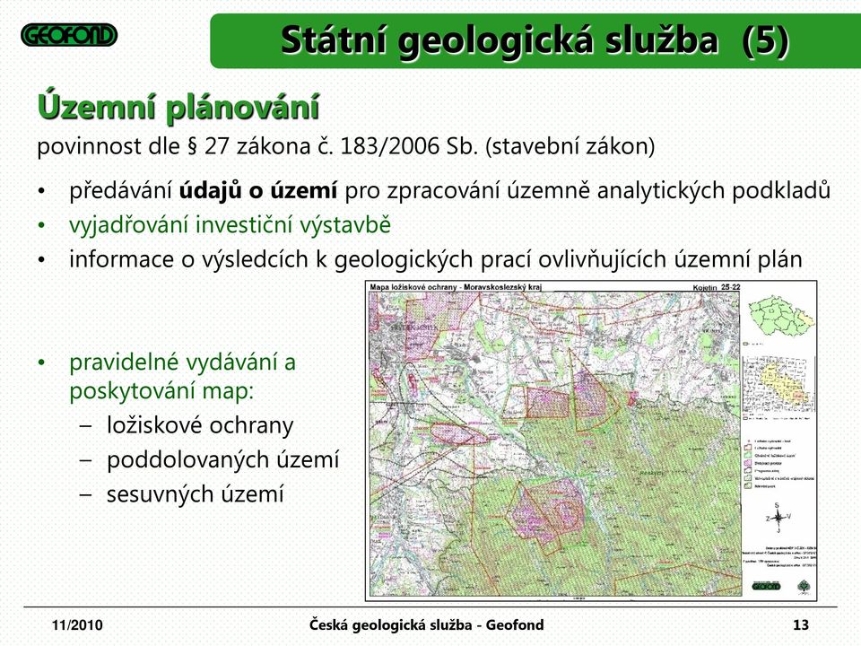 vyjadřování investiční výstavbě informace o výsledcích k geologických prací ovlivňujících