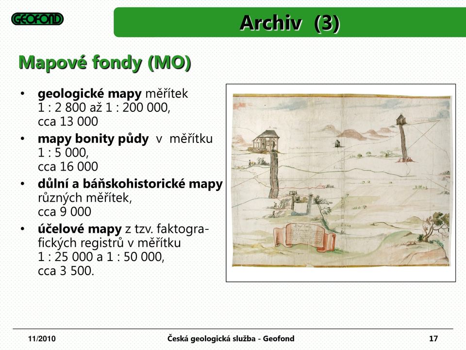 důlní a báňskohistorické mapy různých měřítek, cca 9 000 účelové mapy z