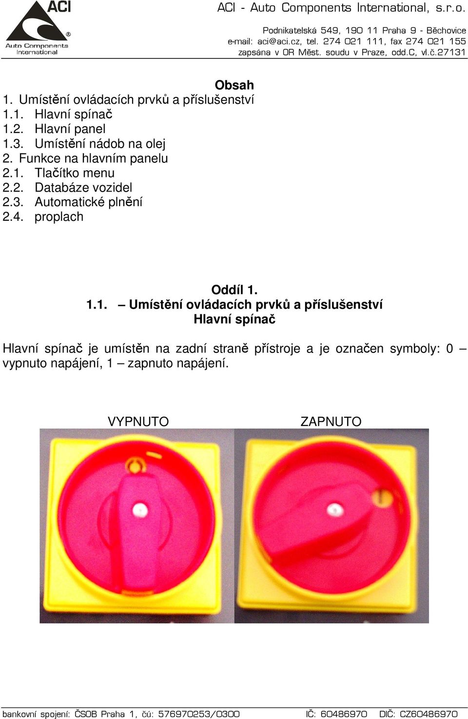 Automatické plnění 2.4. proplach Oddíl 1.