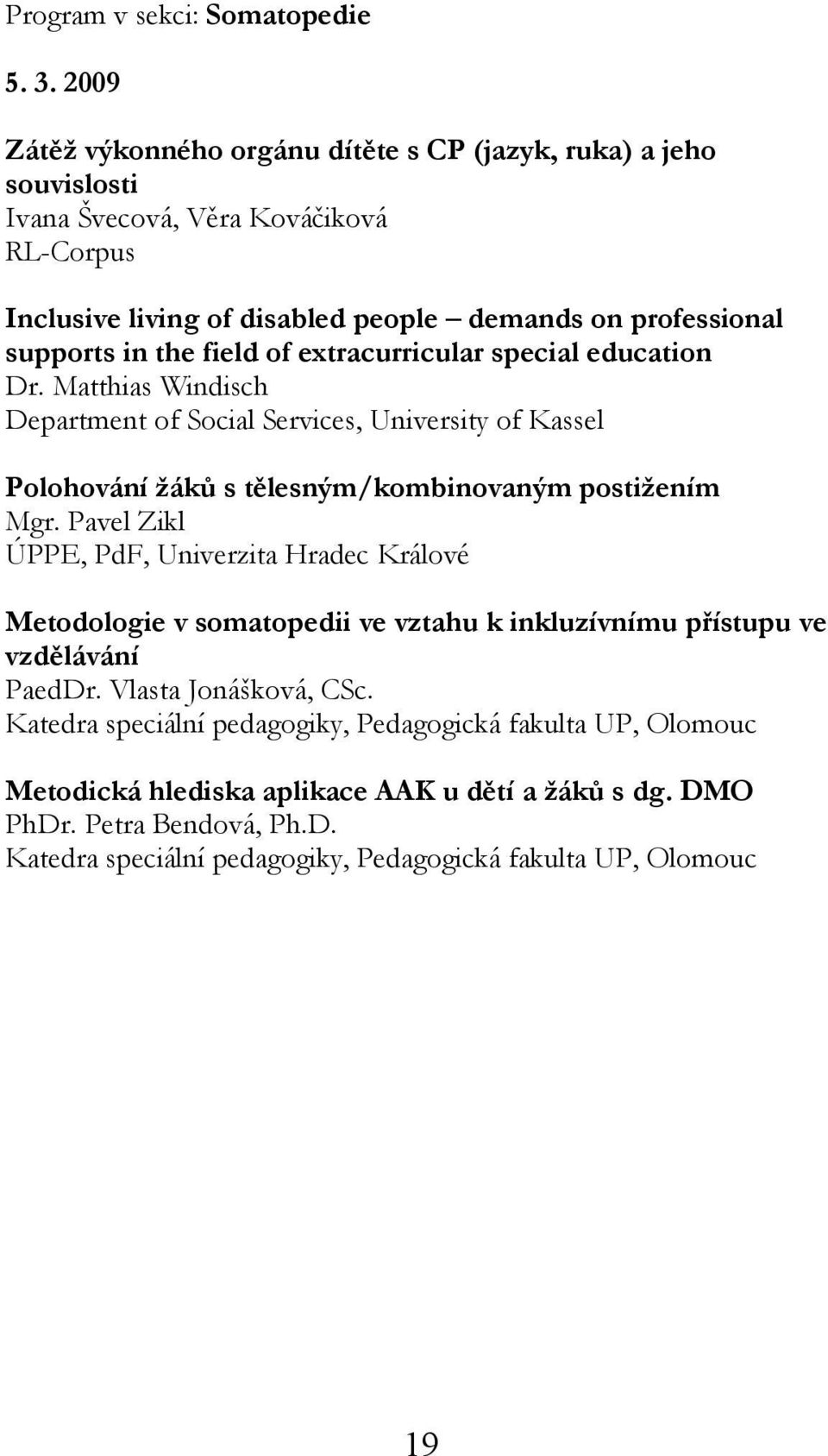 on professional supports in the field of extracurricular special education Dr.