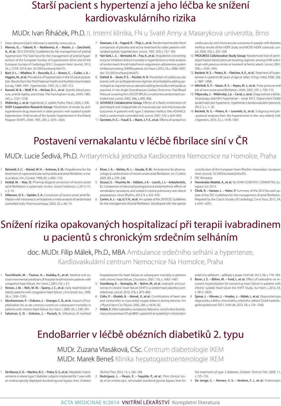 : 2013 ESH/ESC Guidelines for the management of arterial hypertension The Task Force for the management of arterial hypertension of the European Society of Hypertension (ESH) and of the European