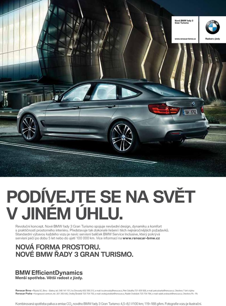 Standardní výbavou každého vozu je navíc servisní balíček BMW Service Inclusive, který pokrývá servisní péči po dobu 5 let nebo do ujetí 100 000 km. Více informací na www.renocar-bmw.