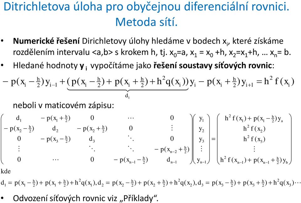 tervalu <ab> s roem tj. =a = + = + = b.