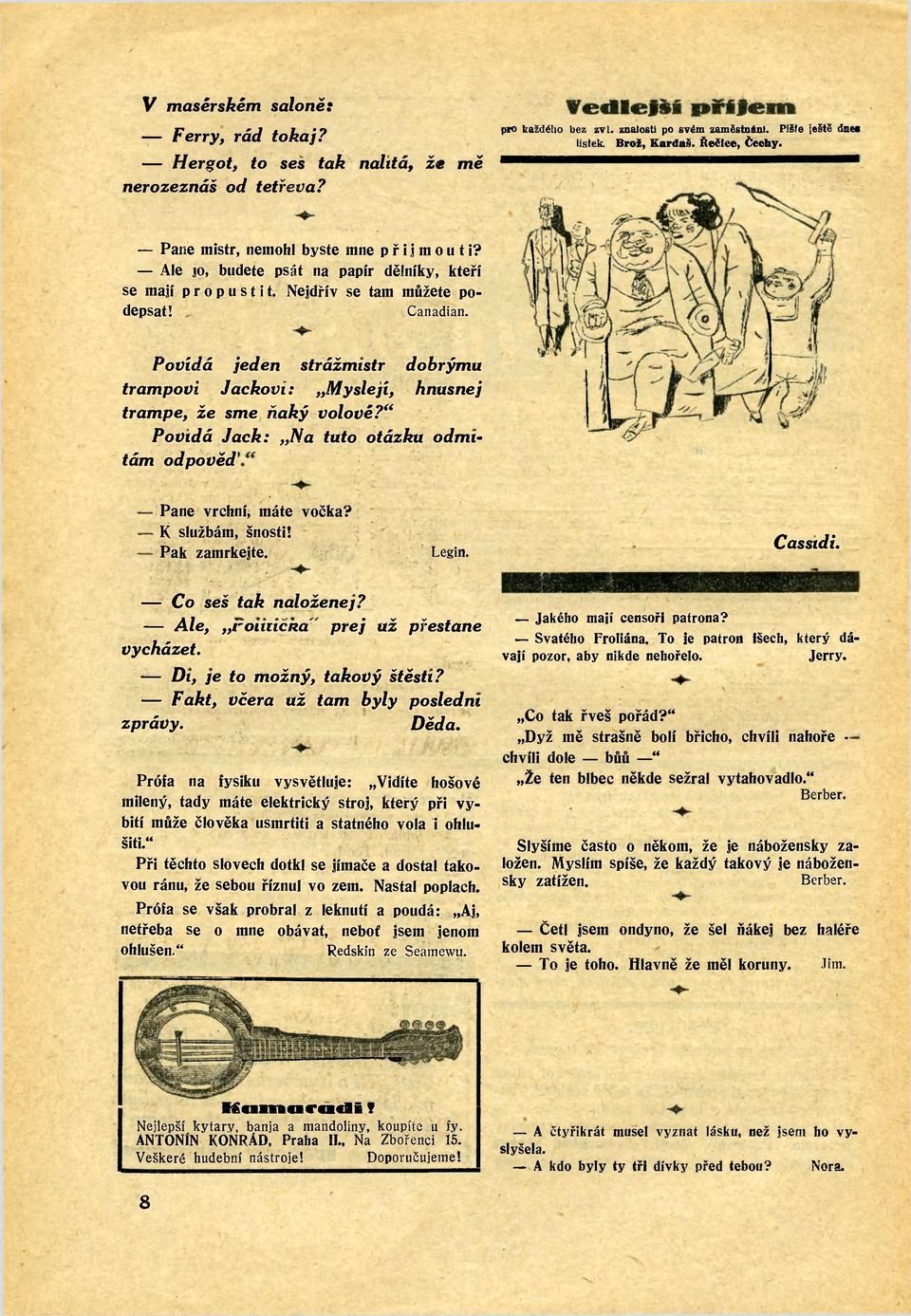 FopítM jejen sřrážm:sír Jo&rýmu řrampooí Jac&oíM; ^íys^ejí, Anasnej írampe, že sme ňa&ý foíooé?" PootJá Jac&r Na íuro oíáz&a ojmtíám ojpooěj Pane vrchní, máte vočka? K službám, šnosti! Pak zamrkejte.