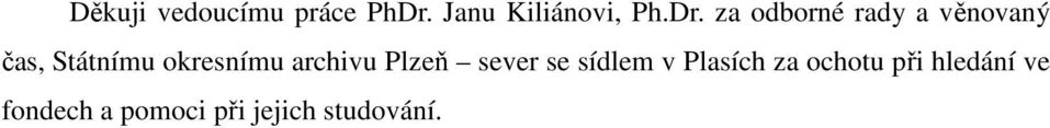 za odborné rady a věnovaný čas, Státnímu okresnímu