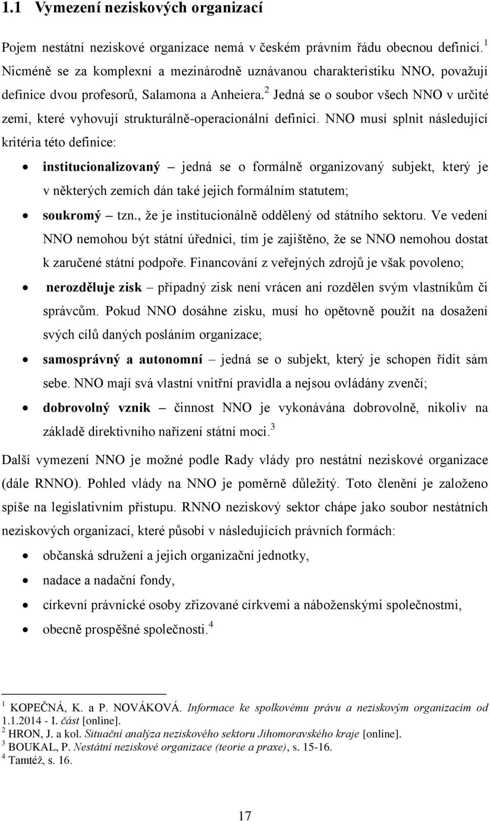 2 Jedná se o soubor všech NNO v určité zemi, které vyhovují strukturálně-operacionální definici.