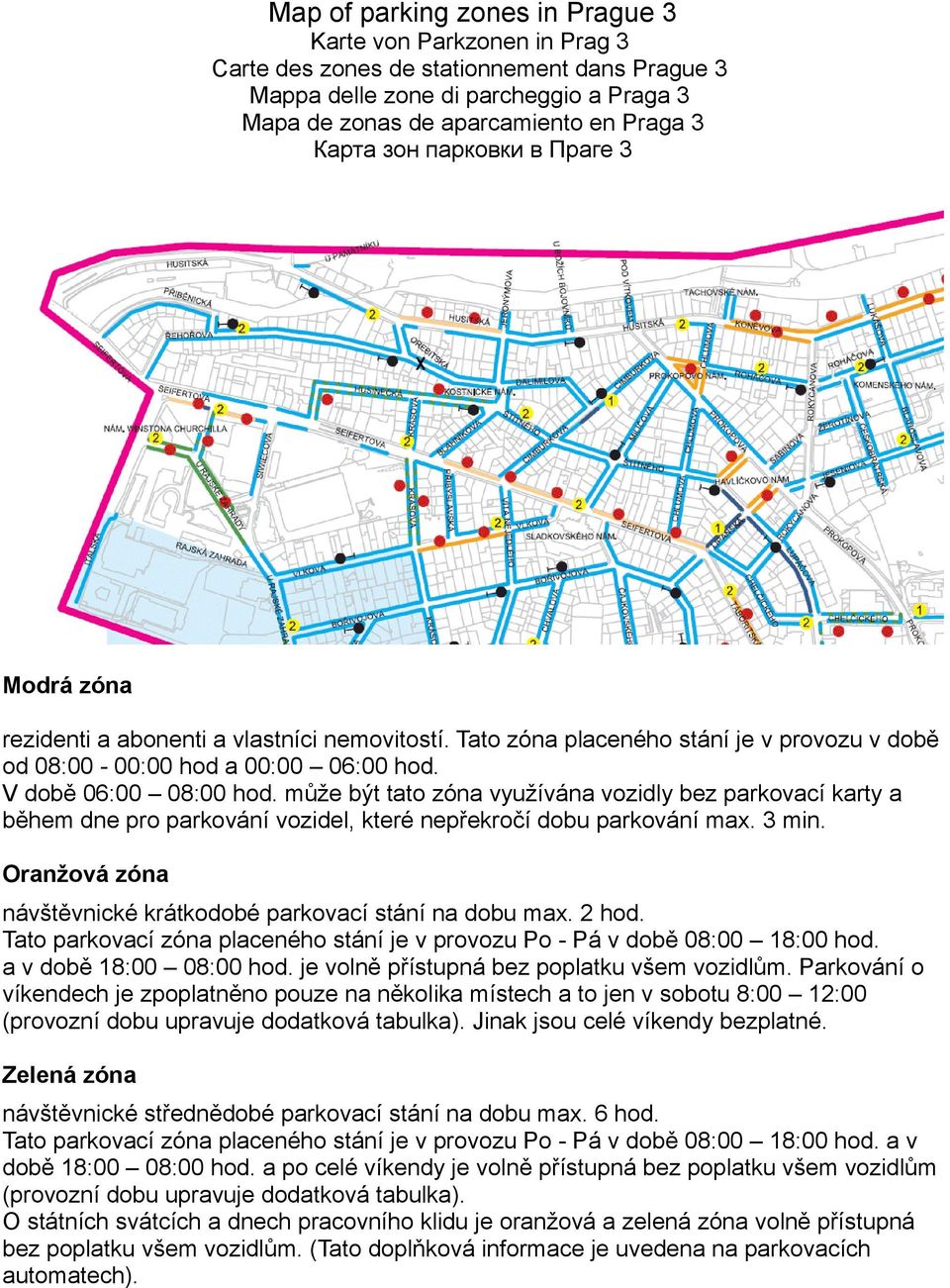 může být tato zóna využívána vozidly bez parkovací karty a během dne pro parkování vozidel, které nepřekročí dobu parkování max. 3 min.