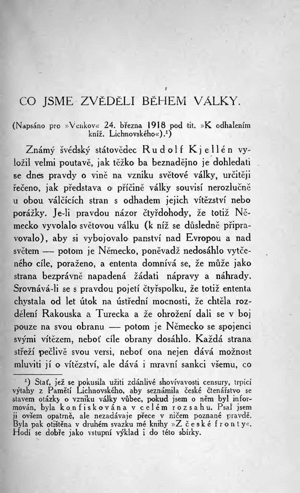 nerozlun u obou válících stran s odhadem jejich vítzství nebo porážky.