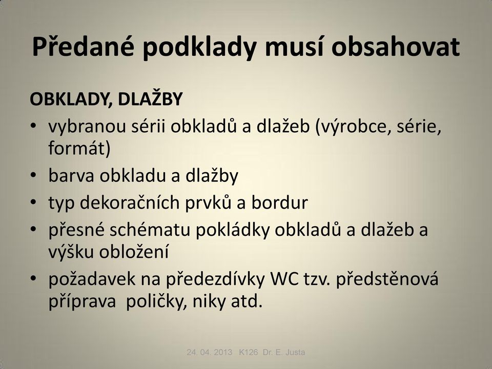 prvků a bordur přesné schématu pokládky obkladů a dlažeb a výšku