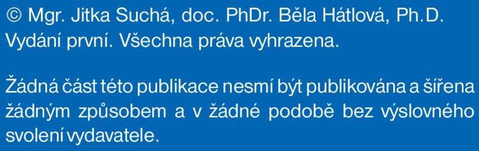 Žádná část této publikace nesmí být publikována a