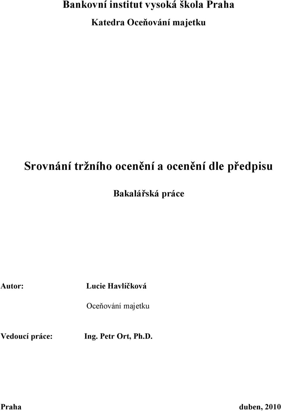 Bakalářská práce Autor: Lucie Havlíčková Oceňování