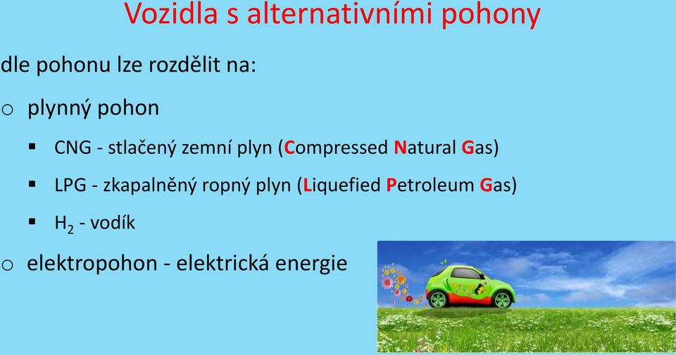 Natural Gas) LPG - zkapalněný ropný plyn (Liquefied