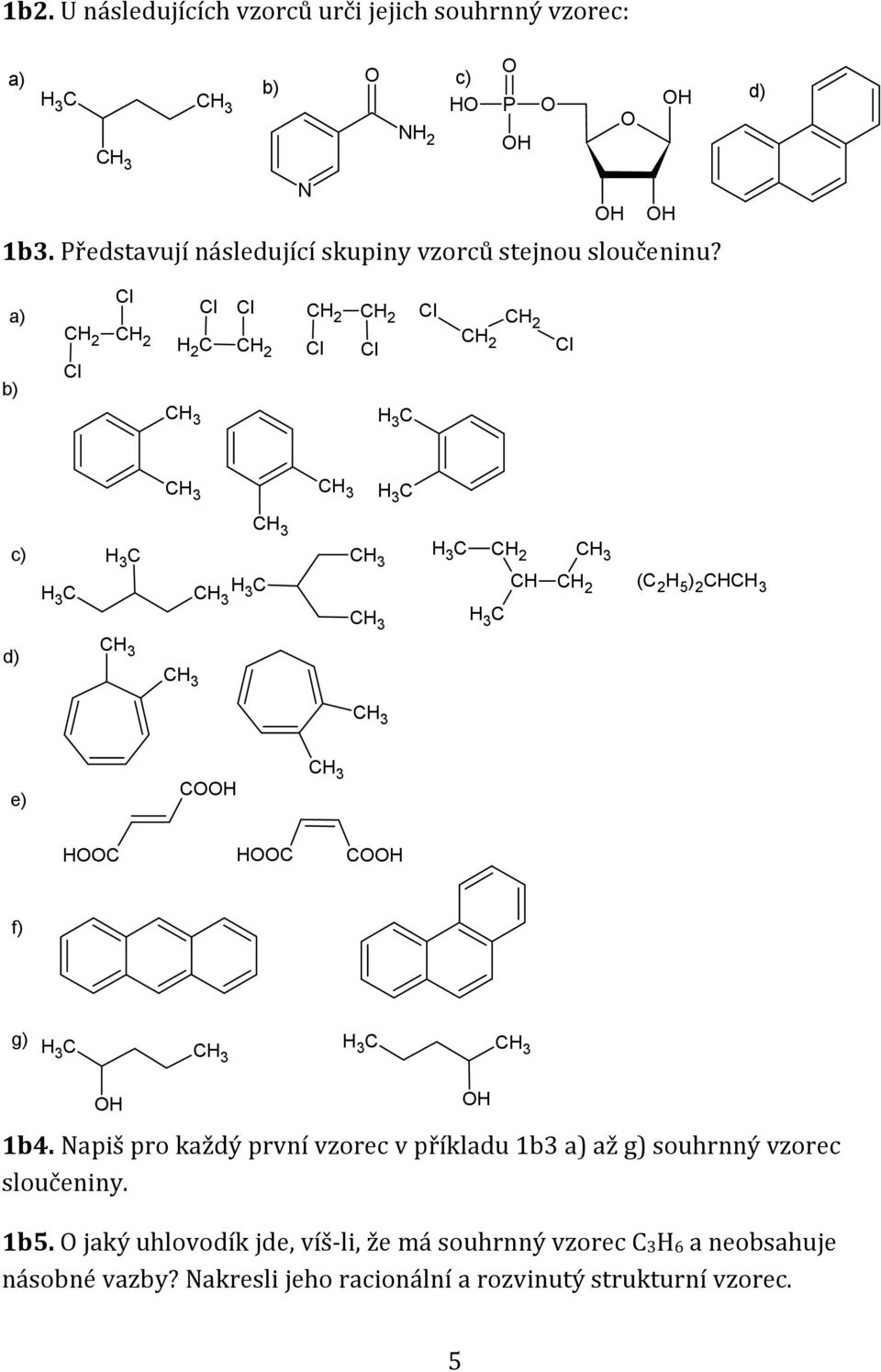 N 2 c) P d) a) b) 2 C c) C 3 C (C 2 5 ) 2 C d) e) C C C C f) g) C 3 1b4.