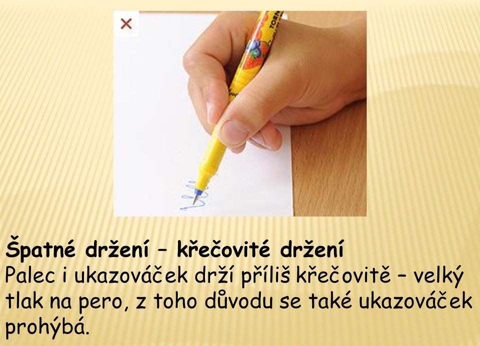 křečovitě velký tlak na pero, z