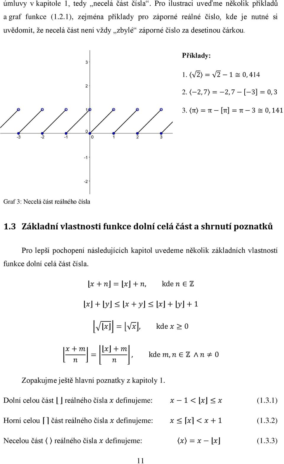 Graf 3: Necelá část reálného čísla 1.