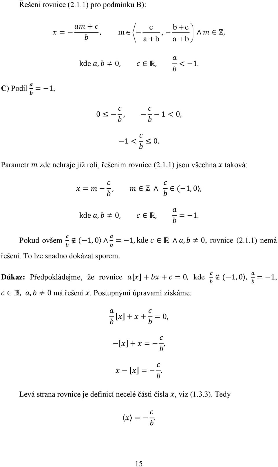 rovnice (2.1.1) jsou všechna taková: Pokud ovšem, rovnice (2.1.1) nemá řešení.