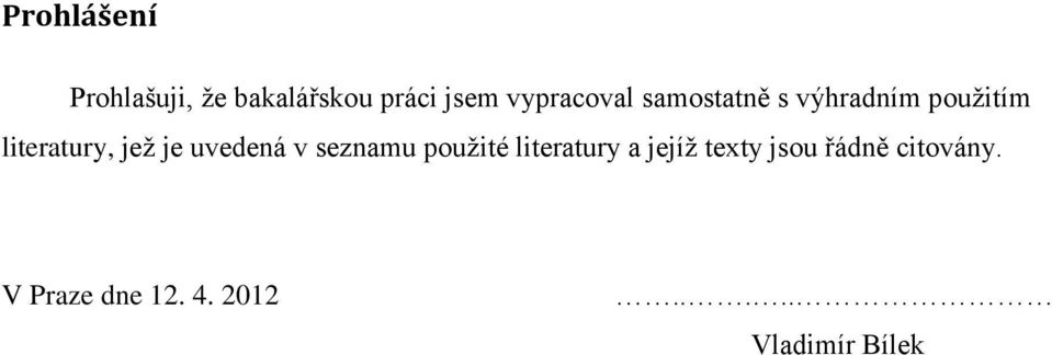 jež je uvedená v seznamu použité literatury a jejíž