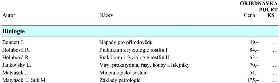 Praktikum z fyziologie rostlin II 63, Jankovský L.