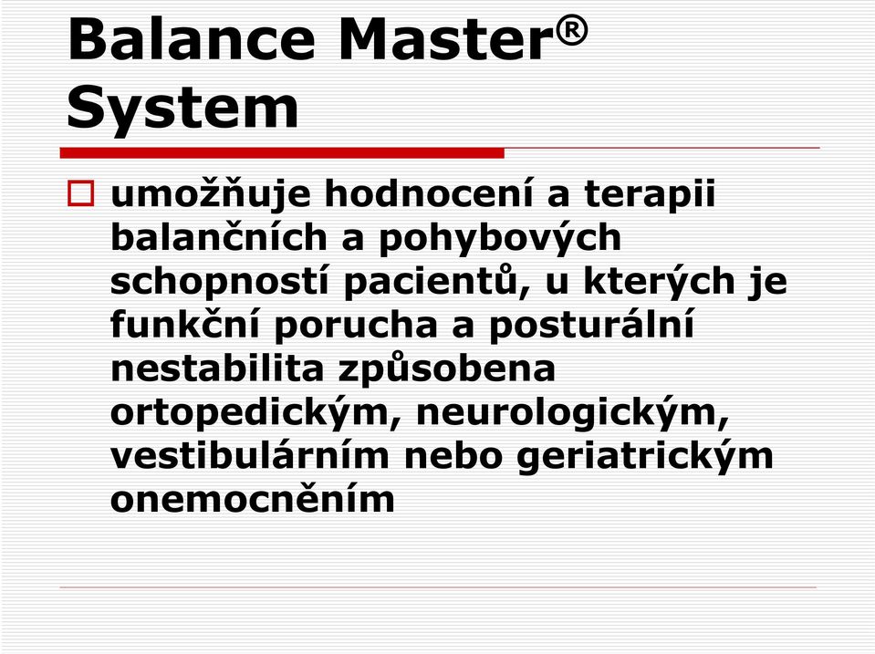 funkční porucha a posturální nestabilita způsobena