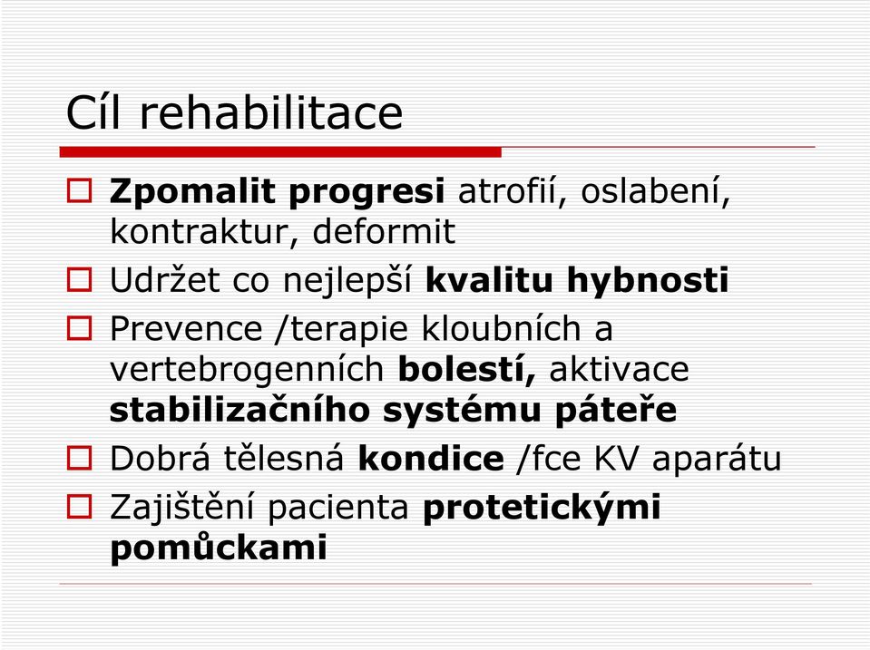 kloubních a vertebrogenních bolestí, aktivace stabilizačního systému