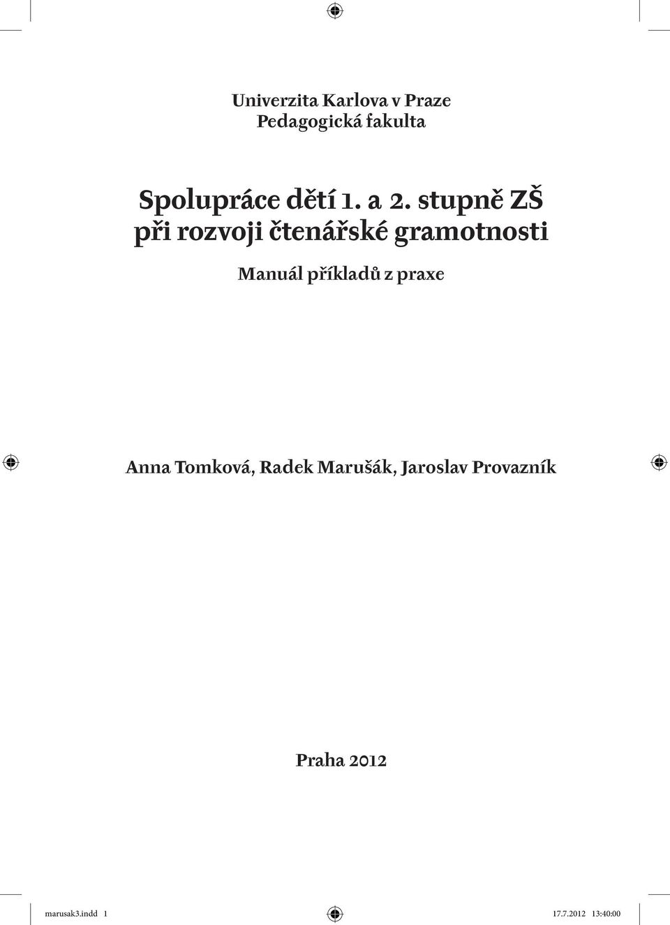 stupně ZŠ při rozvoji čtenářské gramotnosti Manuál