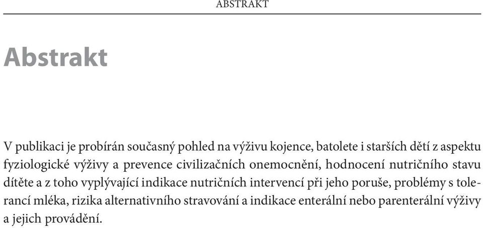 dítěte a z toho vyplývající indikace nutričních intervencí při jeho poruše, problémy s tolerancí