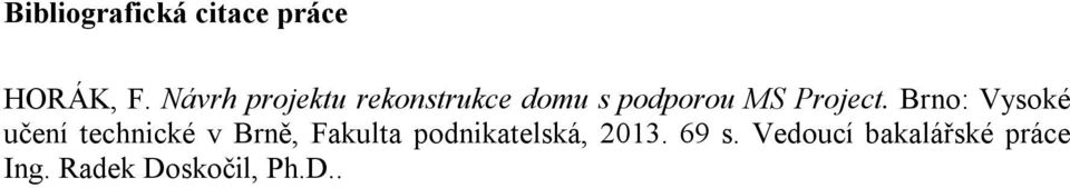 Brno: Vysoké učení technické v Brně, Fakulta