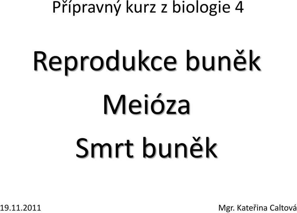 buněk Meióza Smrt buněk