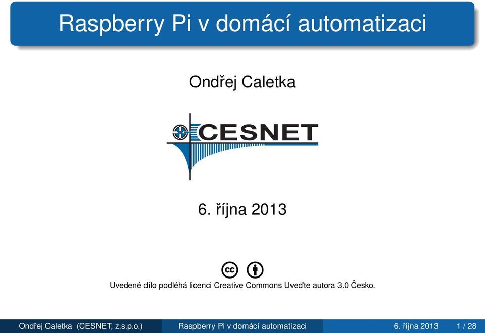 Uved te autora 3.0 Česko. Ondřej Caletka (CESNET, z.s.p.