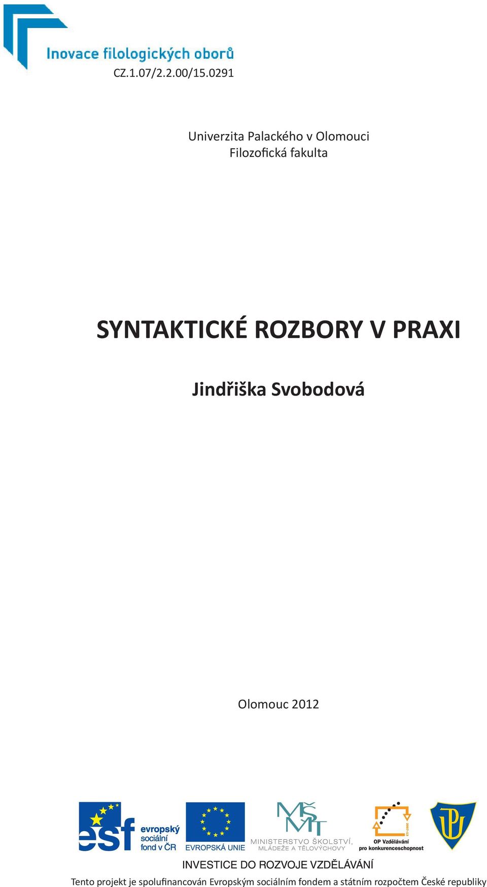 SYNTAKTICKÉ ROZBORY V PRAXI