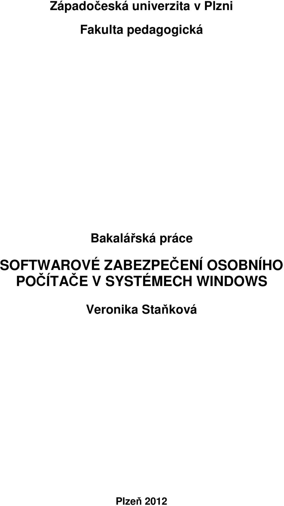 ZABEZPEČENÍ OSOBNÍHO POČÍTAČE V