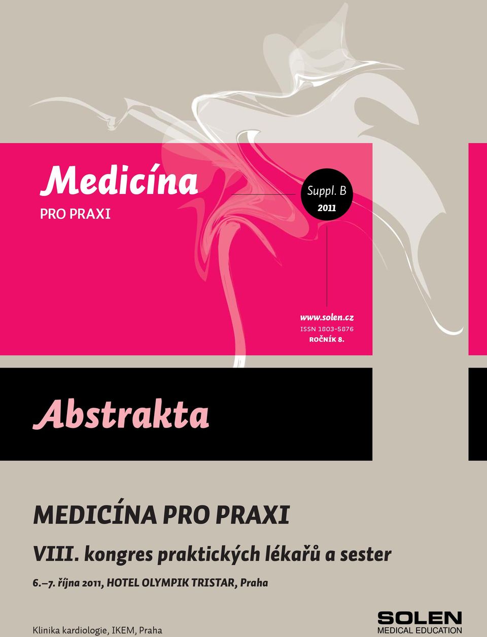 Abstrakta MEDICÍNA PRO PRAXI VIII.