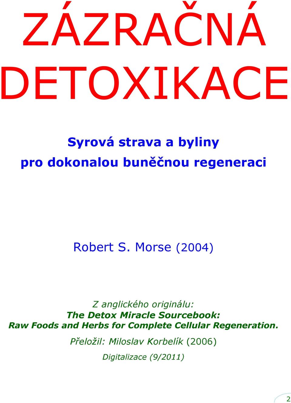 Morse (2004) Z anglického originálu: The Detox Miracle Sourcebook: