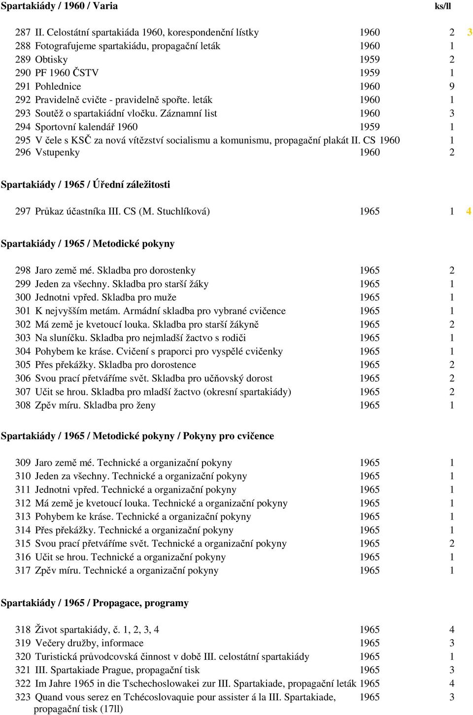 cvičte - pravidelně spořte. leták 1960 1 293 Soutěž o spartakiádní vločku.