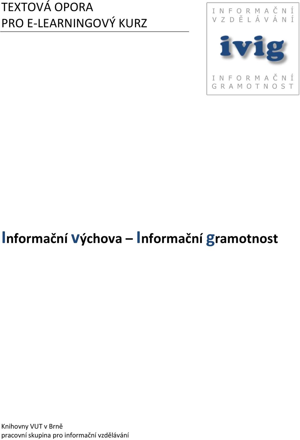 gramotnost Knihovny VUT v Brně