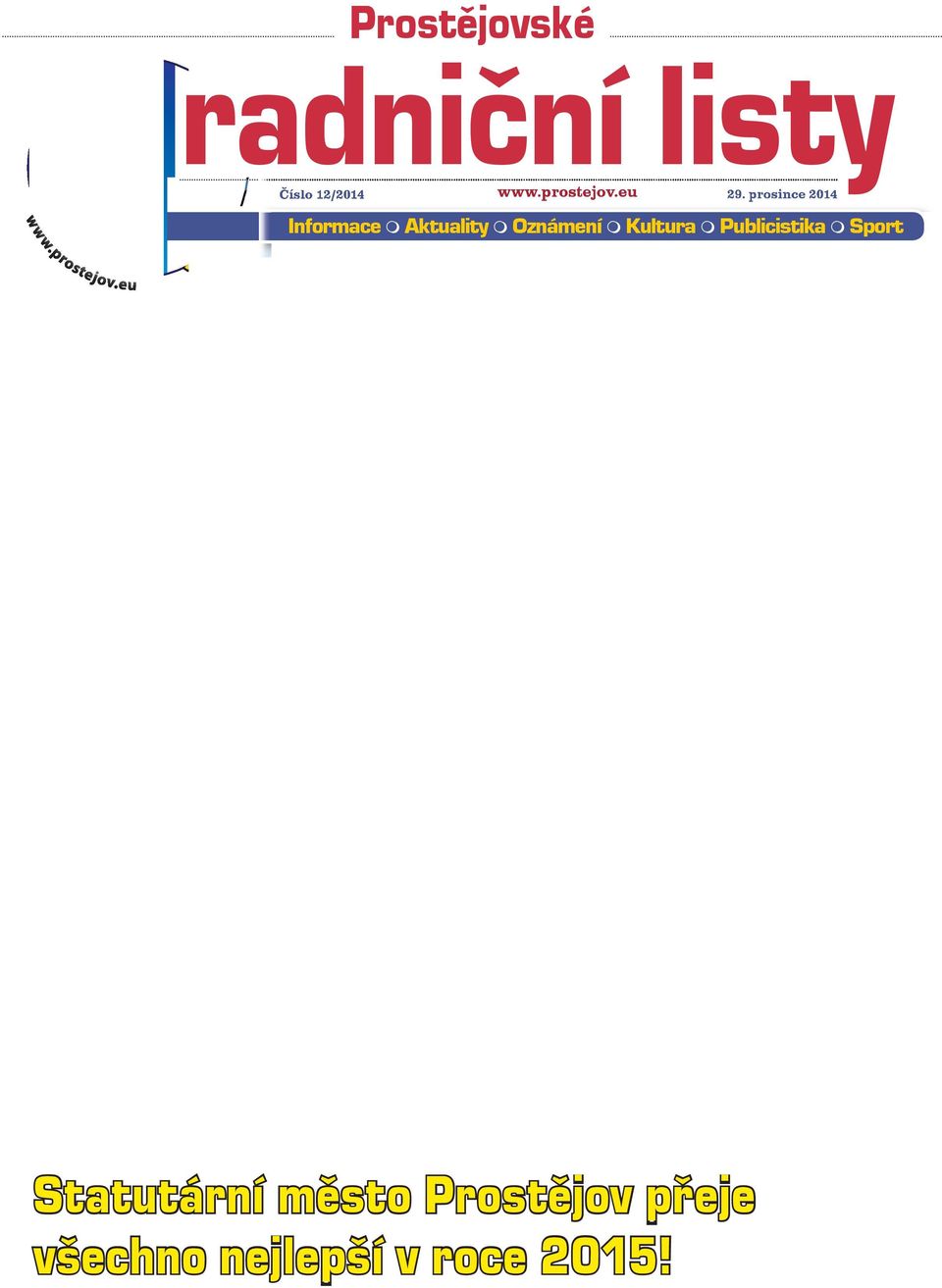 prosince 2014 Informace Aktuality Oznámení Kultura