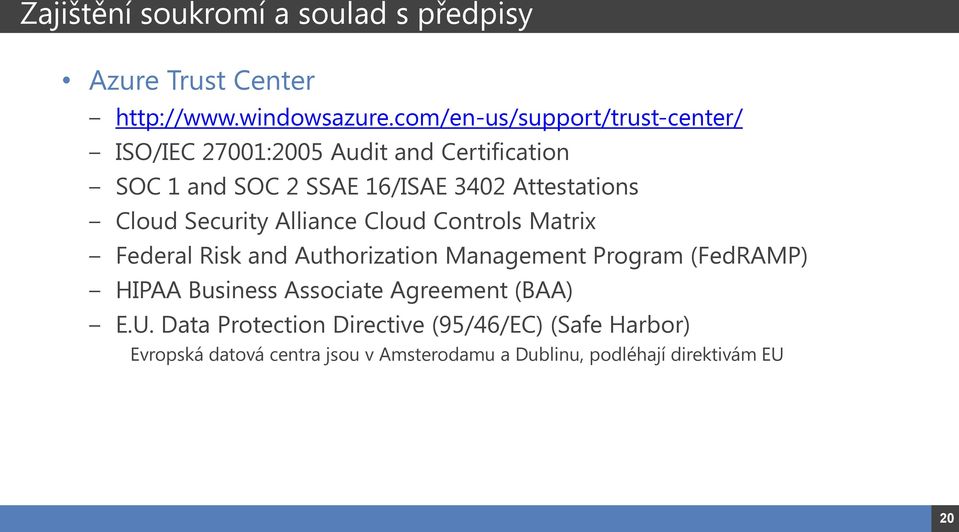 Cloud Security Alliance Cloud Controls Matrix Federal Risk and Authorization Management Program (FedRAMP) HIPAA Business