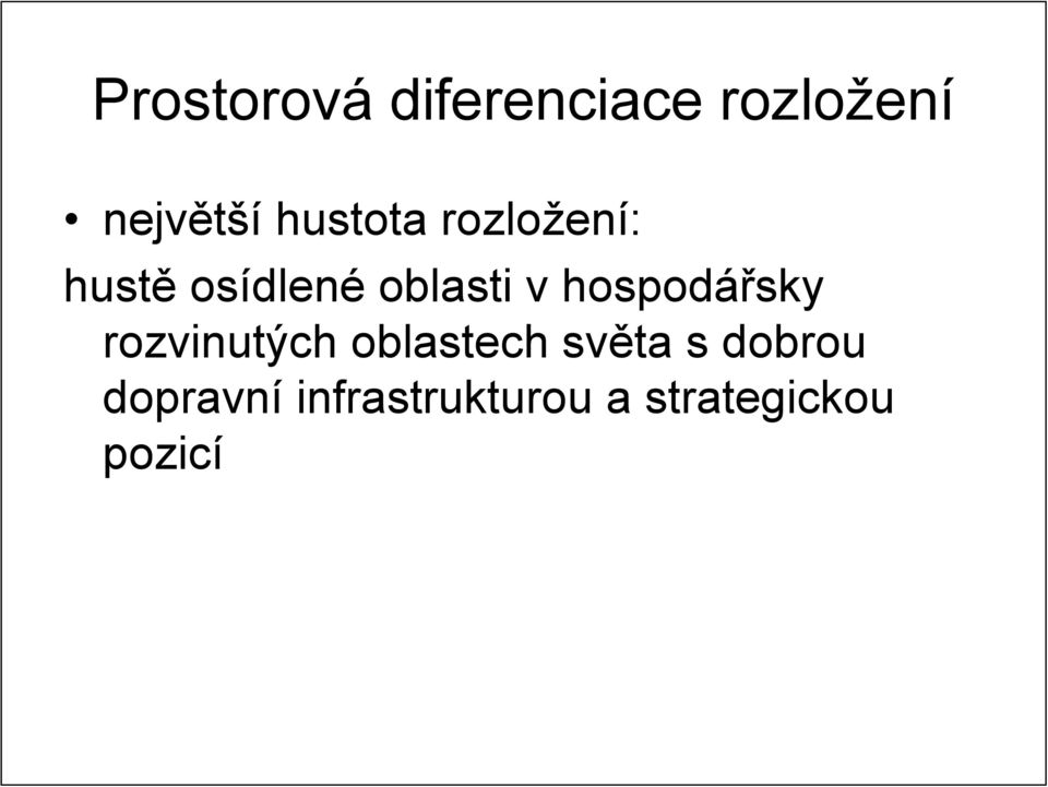 hospodářsky rozvinutých oblastech světa s