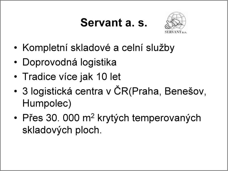 logistika Tradice více jak 10 let 3 logistická