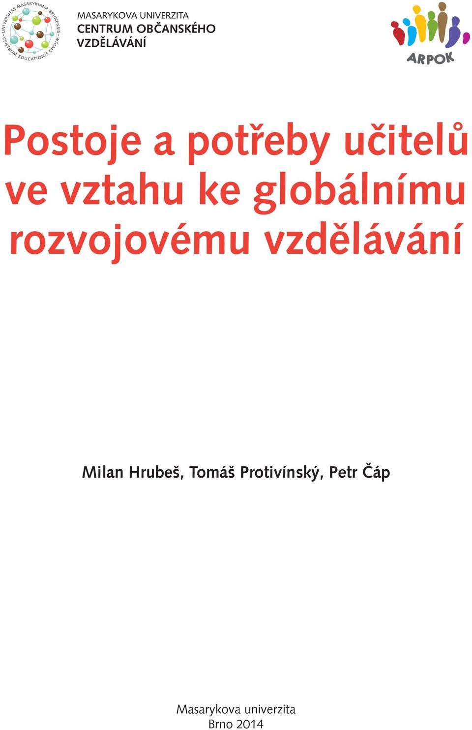 Milan Hrubeš, Tomáš Protivínský,