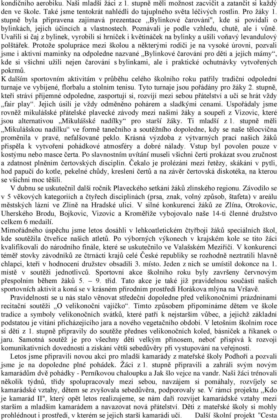 Uvařili si čaj z bylinek, vyrobili si hrníček i květináček na bylinky a ušili voňavý levandulový polštářek.