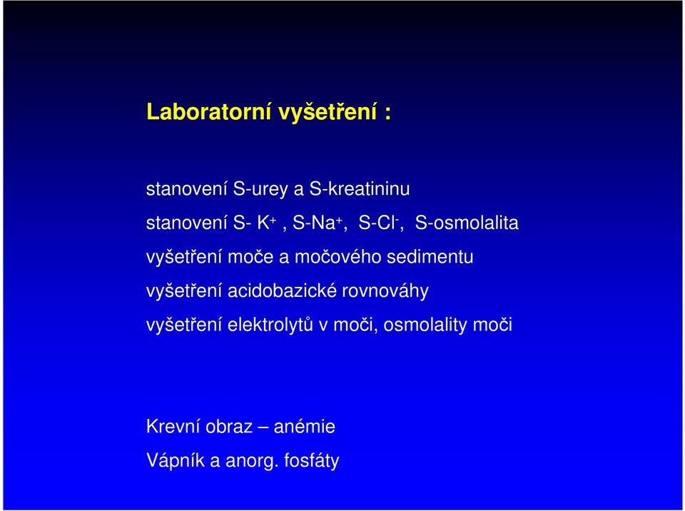 sedimentu vyšetření acidobazické rovnováhy vyšetření elektrolytů