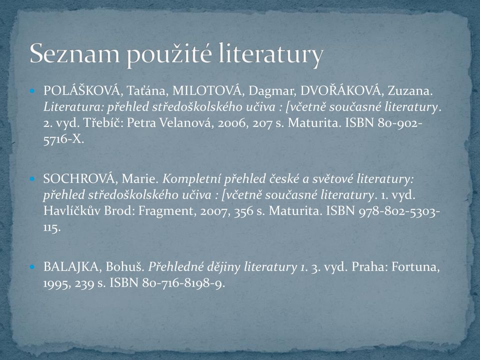 Kompletní přehled české a světové literatury: přehled středoškolského učiva : [včetně současné literatury. 1. vyd.