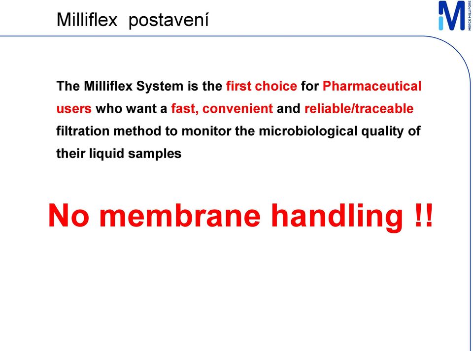 and reliable/traceable filtration method to monitor the