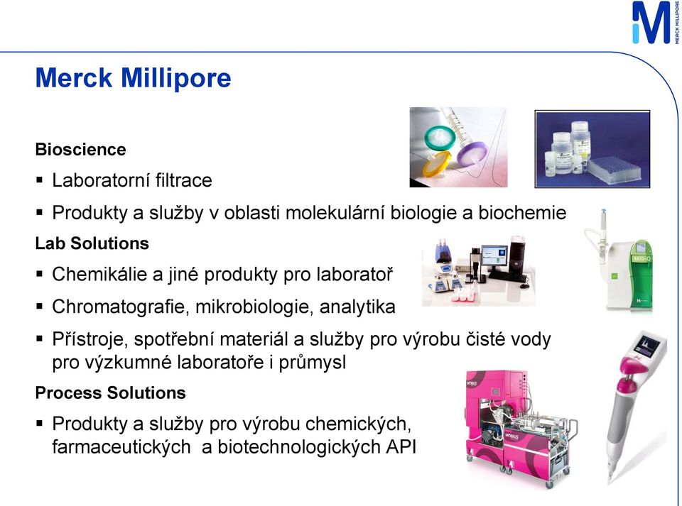 analytika Přístroje, spotřební materiál a služby pro výrobu čisté vody pro výzkumné laboratoře i