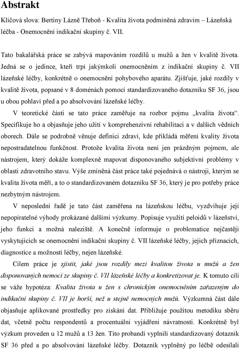 VII lázeňské léčby, konkrétně o onemocnění pohybového aparátu.